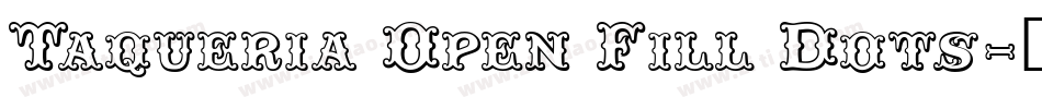 Taqueria Open Fill Dots字体转换